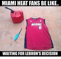 Image result for Miami Heat LeBron James Meme