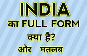 Image result for India Ka Full Form