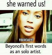 Image result for Beyoncé Talk Meme