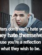 Image result for Drake Quotes About Haters