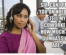 Image result for Call Center Meme Humor