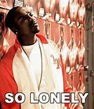 Image result for Akon Mr. Lonely Meme
