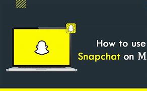 Image result for Snapchat for Mac