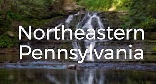 Image result for Things to Do in Northeast Pennsylvania