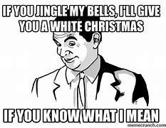 Image result for White Christmas Movie Meme