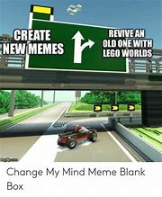 Image result for Funny Change My Mind Memes