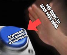 Image result for Ignore Button Meme