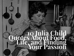 Image result for Julia Child Quotes Funny