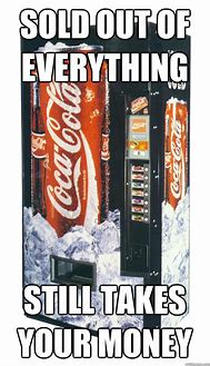 Image result for Vending Machine Meme