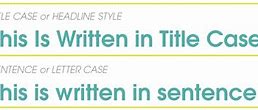 Image result for Sentence Case vs Title Case