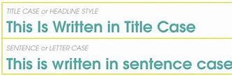 Image result for Sentence Case vs Title Case