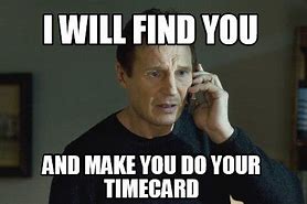 Image result for Do Your Time Card Meme
