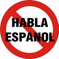 Image result for No Habla Espanol