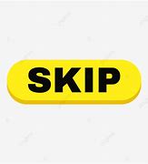 Image result for Skip Button TSP