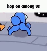 Image result for Hop On Among Us Meme