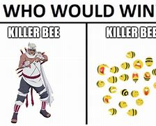 Image result for Killer Bee Naruto Meme