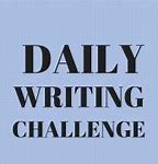 Image result for Daily Writing Challenge