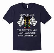 Image result for Customer Drag Racing Shirts
