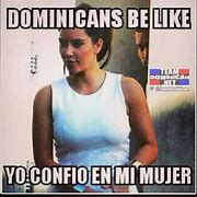 Image result for You Get Another Dominican Co-Worker Meme