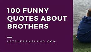 Image result for Funny Brother Memes