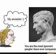 Image result for Ancestors Meme