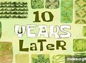 Image result for Ten Years Later
