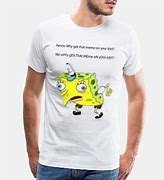 Image result for Release Meme T-Shirts