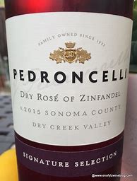 Image result for Pedroncelli Dry Rose Zinfandel Dry Creek Valley