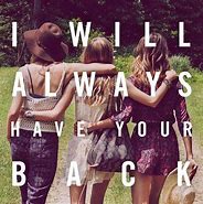 Image result for Friends Have Your Back