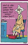 Image result for Funny Age Quotes Birthday