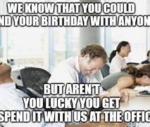 Image result for Female Co-Worker Birthday Meme