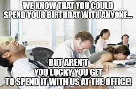 Image result for Funny Happy Birthday Wishes for Co-Worker