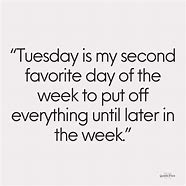 Image result for Crazy Tuesday Quotes