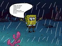 Image result for Rain Meme Spongebob
