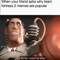 Image result for TF2 Memes vs Fortnite Memes