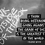 Image result for Inspirational Quotes About Being Different