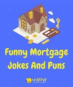 Image result for Mortgage Humor Meme