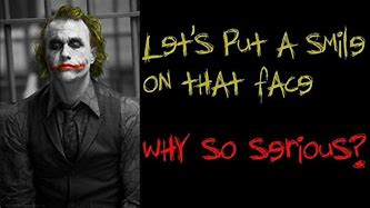 Image result for Batman Joker Why Look so Serius