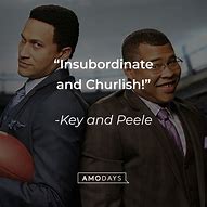 Image result for Key and Peele Quotes