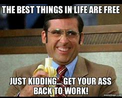 Image result for Funny First Day of Work Quotes