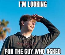 Image result for Meme Guys Who Ask