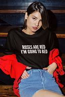 Image result for Roses are Red T-shirts