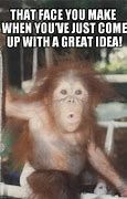Image result for What a Great Idea Meme