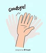 Image result for Hand Waving Goodbye