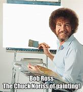 Image result for Bob Ross Memes Funny Lover