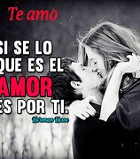 Image result for Te Amo MI Amor Quotes