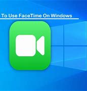 Image result for How to FaceTime On Laptop
