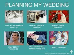 Image result for Anxiety Wedding Planning Memes