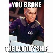 Image result for Galaxy Quest Funny Quotes