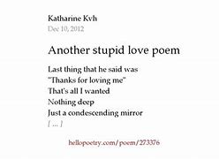 Image result for Stupid Love Poems